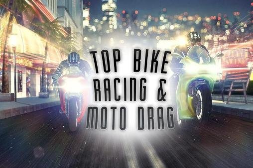 game pic for Top bike: Racing and moto drag